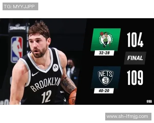 凯尔特人与篮网精彩对决录像回放分析与精彩瞬间回顾