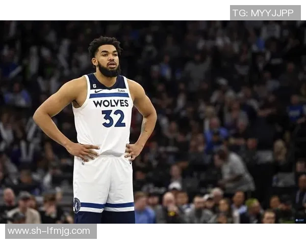 卡尔安东尼唐斯如何在NBA赛场上展现全能球技与领导力