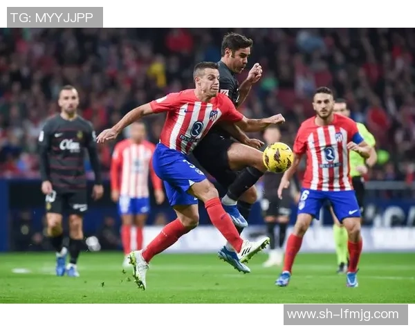 菜万特与马竞的激烈对决谁能在这场较量中笑到最后